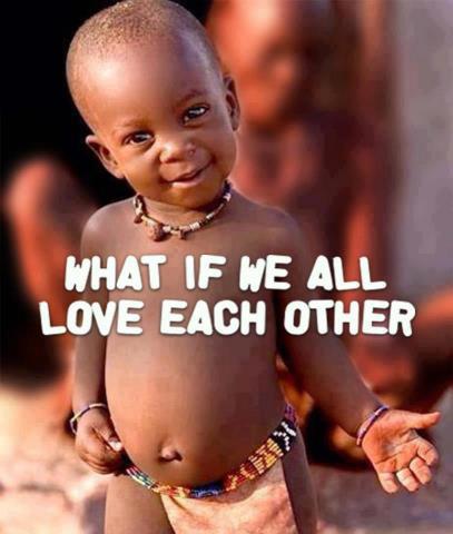 What if we all love each other
